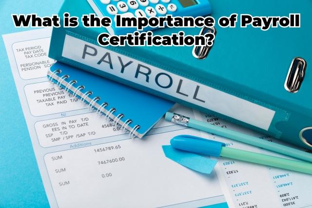 What is the Importance of Payroll Certification? cover picture