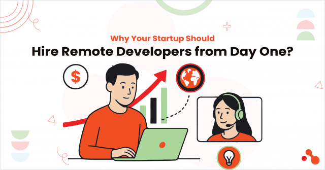 Why Your Startup Should Hire Remote Developers from Day One? cover picture