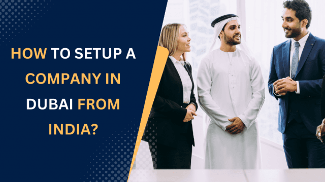 How to Setup a Company in Dubai from India? cover picture