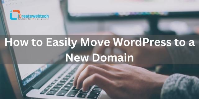 How to Easily Move WordPress to a New Domain cover picture