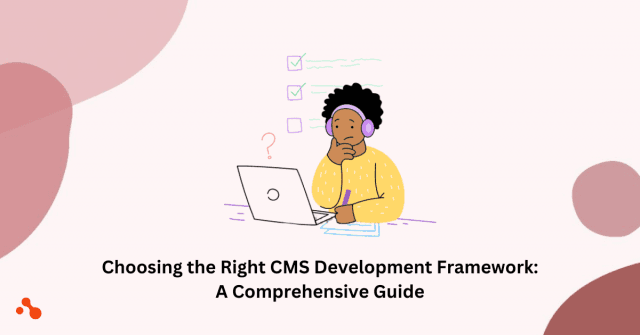 Choosing the Right CMS Development Framework: A Comprehensive Guide cover picture