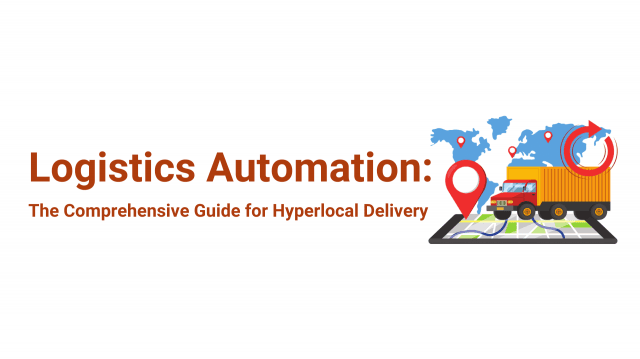 Logistics Automation: The Comprehensive Guide for Hyperlocal Delivery cover picture