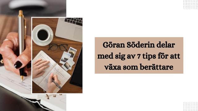 Göran Söderin delar med sig av 7 tips för att växa som berättare cover picture