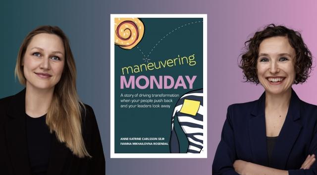New book ‘Maneuvering Monday’ blends story and strategy to help leaders navigate workplace challenges and drive transformation cover picture