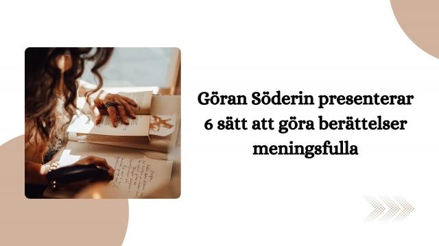 Göran Söderin presenterar 6 sätt att göra berättelser meningsfulla cover picture