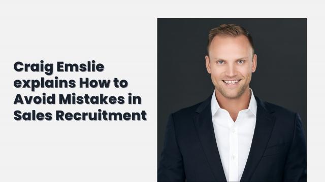 Craig Emslie explains How to Avoid Mistakes in Sales Recruitment cover picture