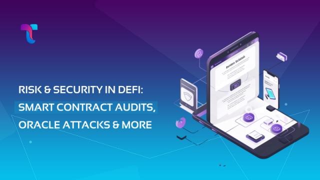 Risk & Security in DeFi: Smart Contract Audits, Oracle Attacks & More cover picture