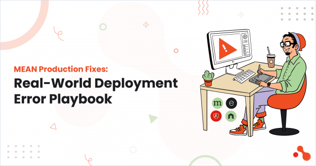 MEAN Production Fixes: Real-World Deployment Error Playbook cover picture