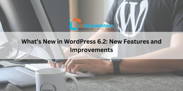 What’s New in WordPress 6.2: New Features and Improvements cover picture