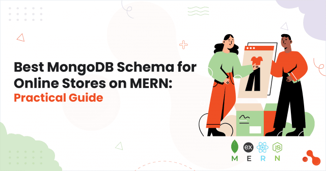 Best MongoDB Schema for Online Stores on MERN: Practical Guide cover picture