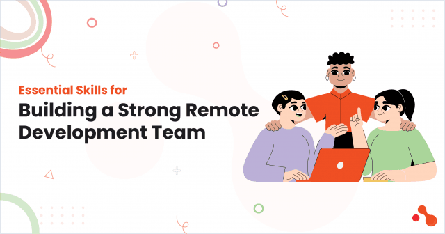 7 Essential Skills to Look For When You Hire Remote Developers cover picture