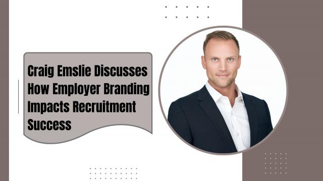 Craig Emslie Discusses How Employer Branding Impacts Recruitment Success cover picture
