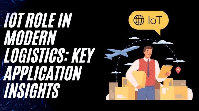 IoT Role in Modern Logistics: Key Application Insights cover picture