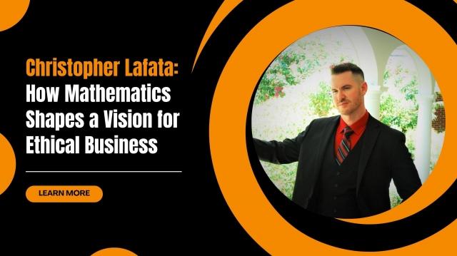 Christopher Lafata | How Mathematics Shapes a Vision for Ethical Business cover picture