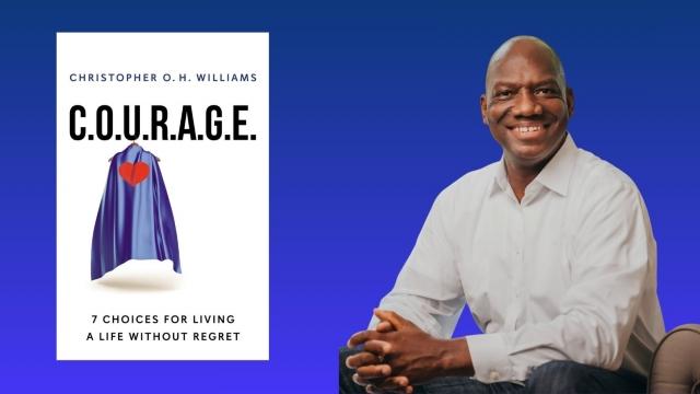 New Book, 'C.O.U.R.A.G.E.', reveals how to lead an authentic life free from regret cover picture