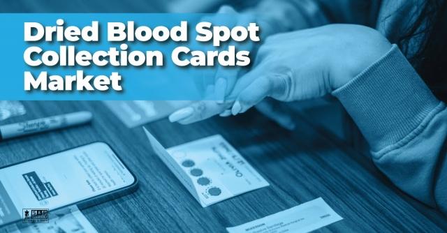 Global Dried Blood Spot Collection Cards Market to Reach USD 578.95 Million by 2032 Amid Growing Adoption of Minimally Invasive Diagnostics cover picture