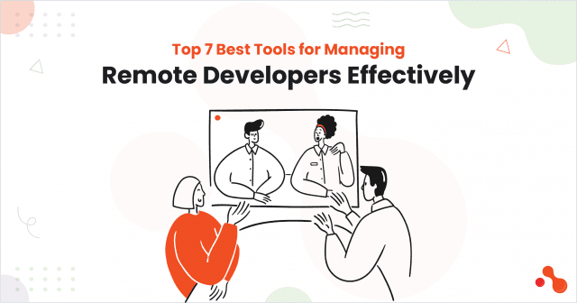 Top 7 Best Tools for Managing Remote Developers Effectively cover picture