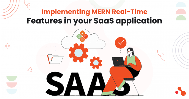 Implementing MERN Real-Time Features in your SaaS application cover picture