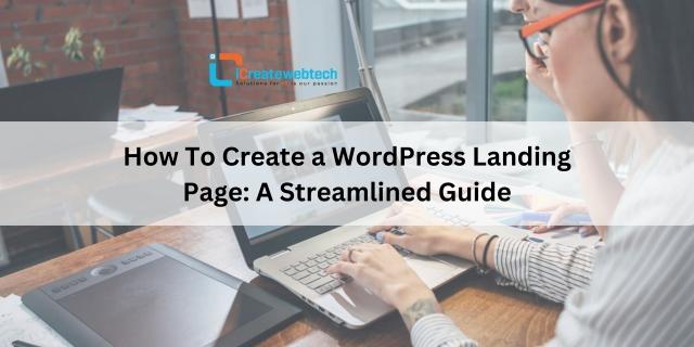 How to Create a WordPress Landing Page: A Streamlined Guide cover picture
