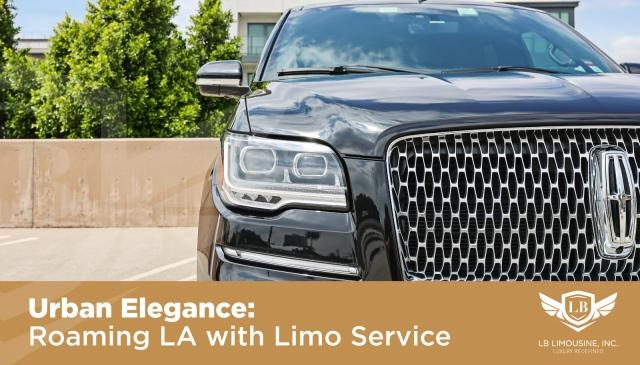 Urban Elegance: Roaming LA with Limo Service cover picture