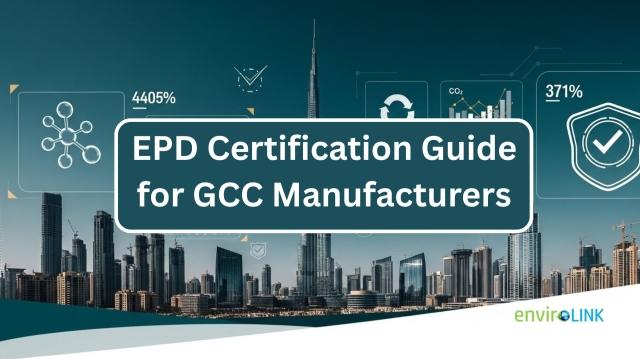 EPD Certification in UAE & Saudi Arabia: Your Complete 2026 Guide for Manufacturers cover picture