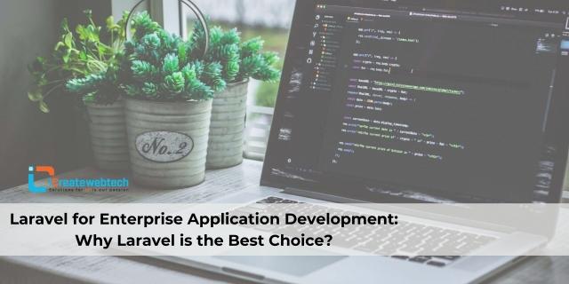 Laravel for Enterprise Application Development: Why Laravel is the Best Choice? cover picture