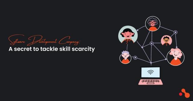 Software Development Company : A secret to tackle skill scarcity cover picture