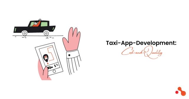 Balancing Cost and Quality in Taxi App Development cover picture