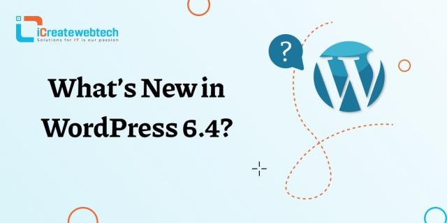 What’s New in WordPress 6.4: New Features and Improvements cover picture