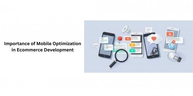 Importance of Mobile Optimization in Ecommerce Development cover picture