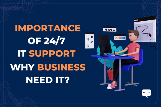 Importance Of 24/7 IT Support – Why Business Need It? cover picture