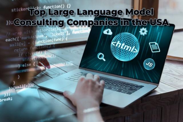 Top Large Language Model Consulting Companies in the USA cover picture