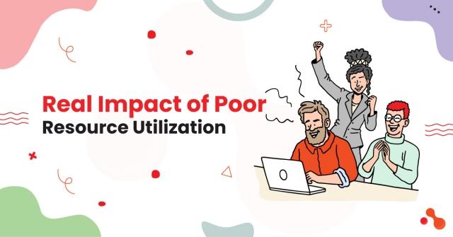 Real Impact of Poor Resource Utilization on Project Success. cover picture