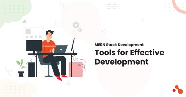 MERN Stack Development: Tools for Effective Development cover picture