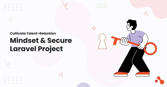 Cultivate Talent-Retention Mindset & Secure Laravel Project cover picture