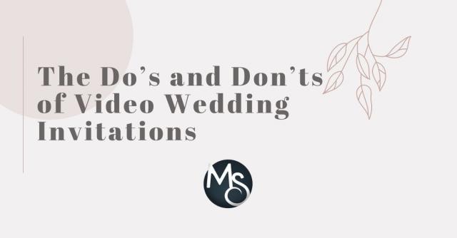 The Do’s and Don’ts of Video Wedding Invitations cover picture