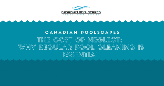 The Cost of Neglect: Why Regular Pool Cleaning is Essential cover picture