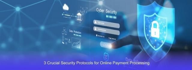 3 Crucial Security Protocols for Online Payment Processing cover picture
