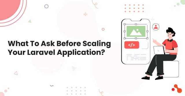 What To Ask Before Scaling Your Laravel Application? cover picture