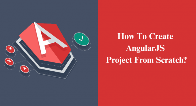 How To Create AngularJS Project From Scratch? cover picture