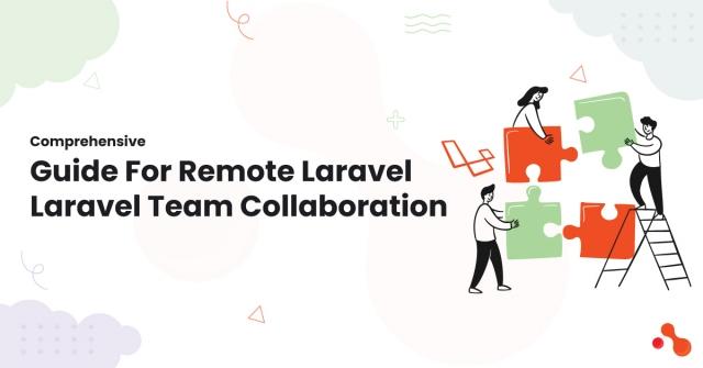 Comprehensive Guide For Remote Laravel Team Collaboration cover picture