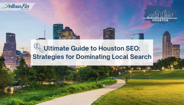 Houston SEO: Ultimate Guide to Dominating Local Search 2024 cover picture