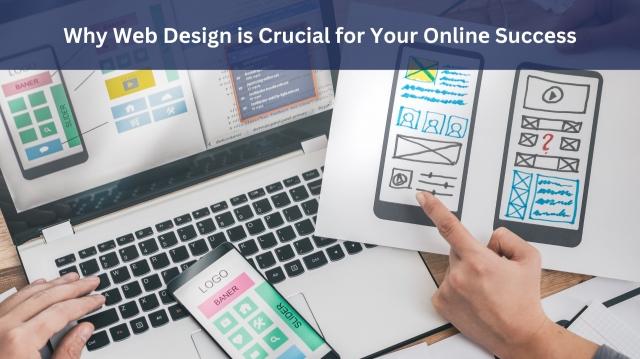 Why Wеb Dеsign is Crucial for Your Onlinе Succеss cover picture