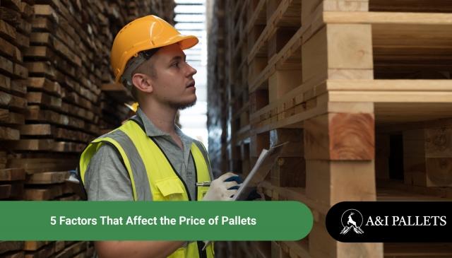 5 Factors That Affect the Price of Pallets cover picture