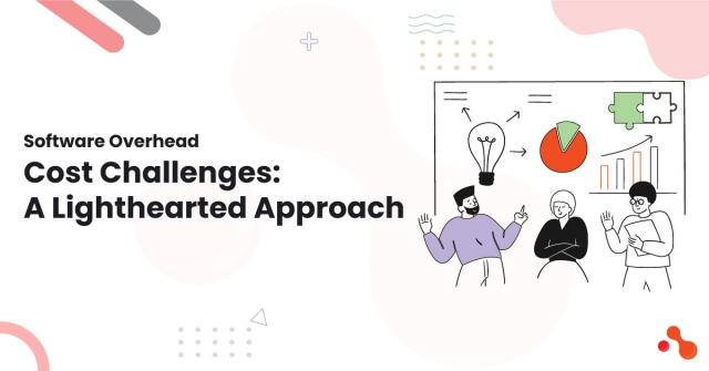 Software Overhead Cost Challenges: A Lighthearted Approach cover picture