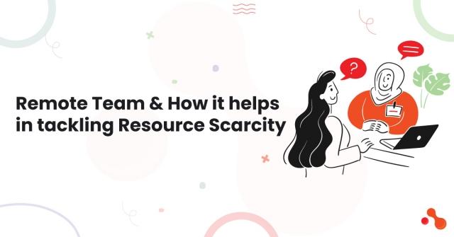 Remote Team & How it helps in tackling Resource Scarcity cover picture