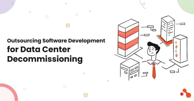 Outsourcing Software Development for Data Center Decommissioning cover picture