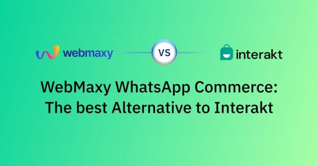WebMaxy WhatsApp Commerce vs Interakt: Which is the Best WhatsApp API Solution? cover picture