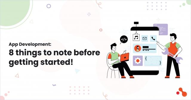 App Development: 8 things to note before getting started! cover picture