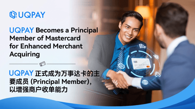 UQPAY Becomes a Principal Member of Mastercard for Enhanced Merchant Acquiring cover picture